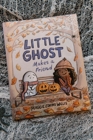 Little Ghost Makes a Friend by Maggie Edkins Willis